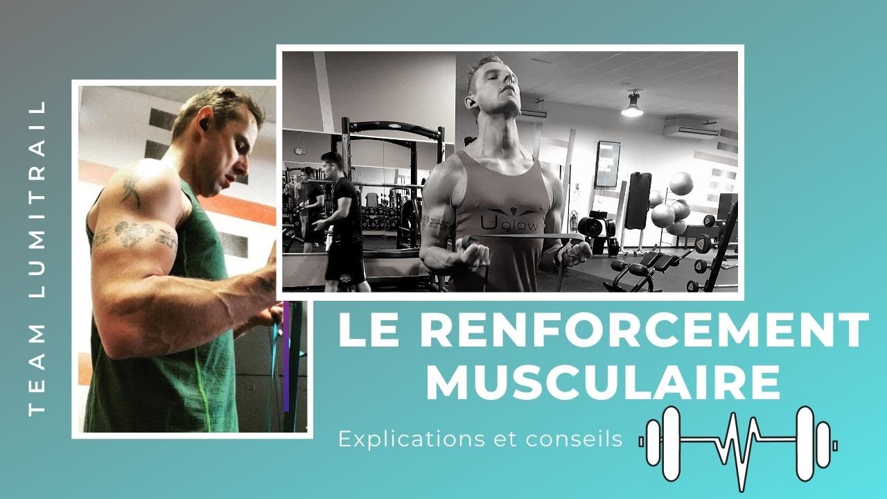 Renforcement musculaire – Explications et conseils ⛰LUMITRAIL ⛰